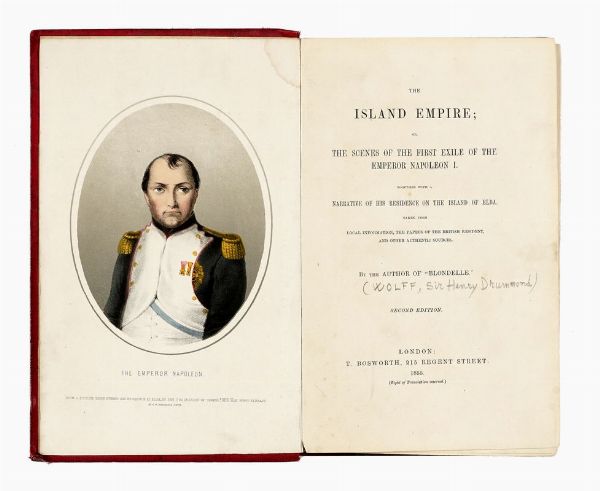 The island empire; or, the scenes of the first exile of the Emperor Napoleon I. Together with a narrative of his residence on the island of Elba...  - Asta Libri, autografi e manoscritti - Associazione Nazionale - Case d'Asta italiane