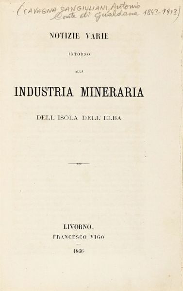 Notizie varie intorno alla industria mineraria dell'isola dell'Elba.  - Asta Libri, autografi e manoscritti - Associazione Nazionale - Case d'Asta italiane