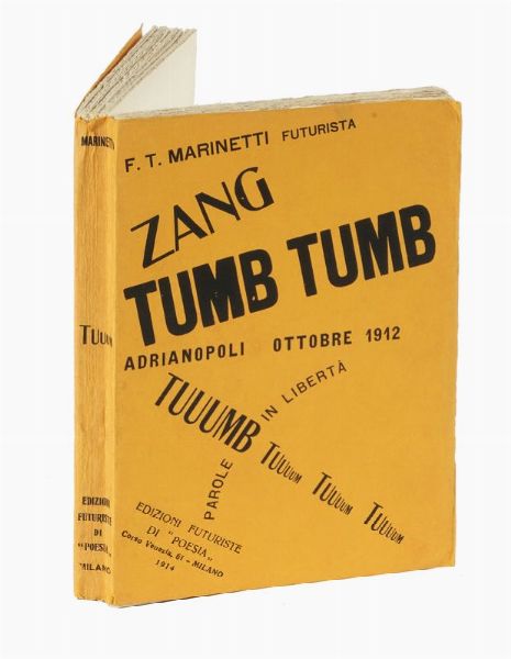 Filippo Tommaso Marinetti : Zang Tumb Tuuum. Adrianopoli ottobre 1912. Parole in libert.  - Asta Libri, autografi e manoscritti - Associazione Nazionale - Case d'Asta italiane