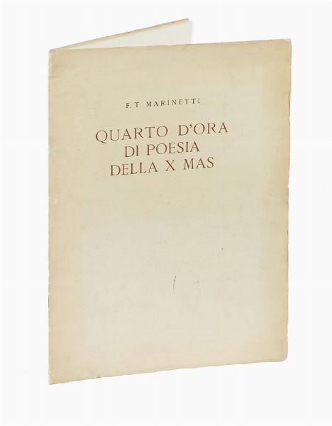 Filippo Tommaso Marinetti : Quarto d'ora di poesia della X Mas.  - Asta Libri, autografi e manoscritti - Associazione Nazionale - Case d'Asta italiane