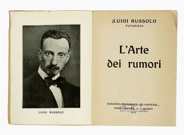 Luigi Russolo : L'Arte dei Rumori.  - Asta Libri, autografi e manoscritti - Associazione Nazionale - Case d'Asta italiane