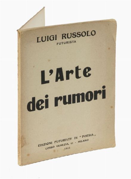 Luigi Russolo : L'Arte dei Rumori.  - Asta Libri, autografi e manoscritti - Associazione Nazionale - Case d'Asta italiane