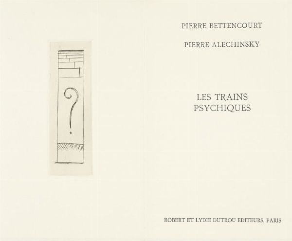 Pierre Alechinsky : Les Trains psychiques.  - Asta Libri, autografi e manoscritti - Associazione Nazionale - Case d'Asta italiane