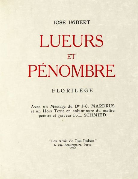 JOS IMBERT : Lueurs et pnombre. Florilge [...] Avec un Hors Texte en enluminure du matre peintre et graveur F.-L. Schmied.  - Asta Libri, autografi e manoscritti - Associazione Nazionale - Case d'Asta italiane