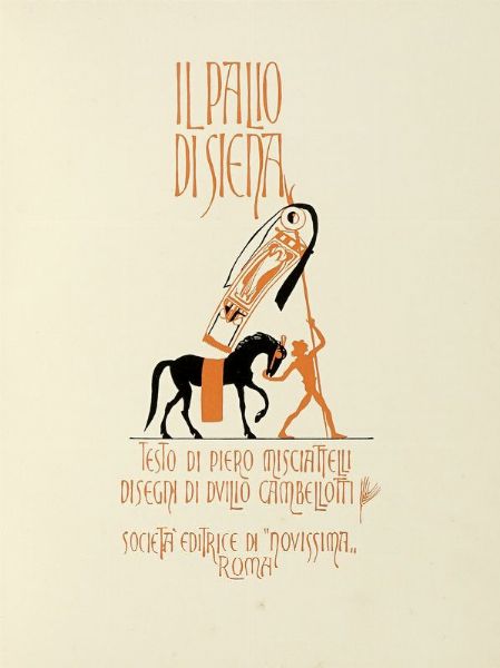 Piero Misciattelli : Il palio di Siena.  - Asta Libri, autografi e manoscritti - Associazione Nazionale - Case d'Asta italiane