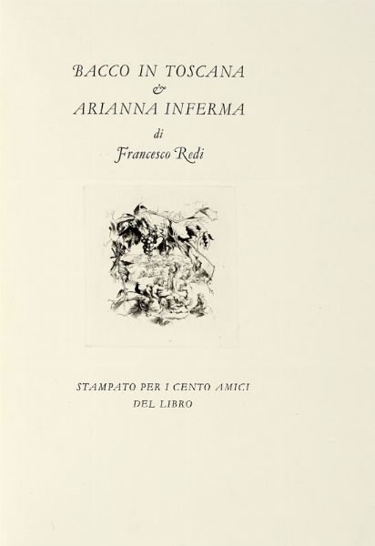 FRANCESCO REDI : Bacco in Toscana & Arianna Inferma.  - Asta Libri, autografi e manoscritti - Associazione Nazionale - Case d'Asta italiane