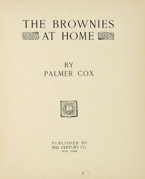 PALMER COX : The Brownies at Home. Our Third book.  - Asta Libri, autografi e manoscritti - Associazione Nazionale - Case d'Asta italiane