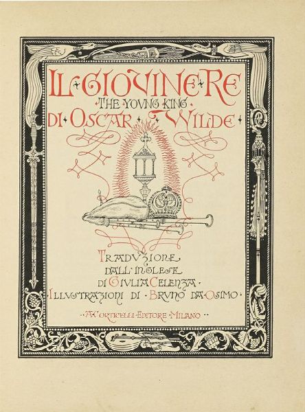 OSCAR WILDE : Il Giovine Re. The Young King [...]. Illustrazioni di Bruno Da Osimo.  - Asta Libri, autografi e manoscritti - Associazione Nazionale - Case d'Asta italiane