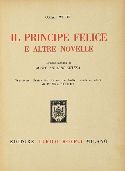 OSCAR WILDE : Il Giovine Re. The Young King [...]. Illustrazioni di Bruno Da Osimo.  - Asta Libri, autografi e manoscritti - Associazione Nazionale - Case d'Asta italiane