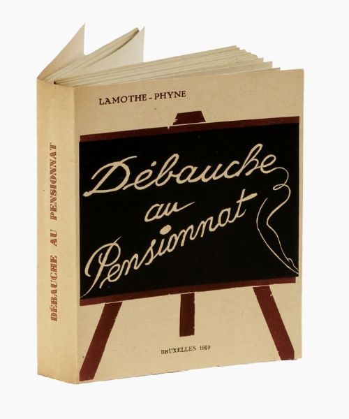 PHYNE LAMOTHE : Dbauche au Pensionnat.  - Asta Libri, autografi e manoscritti - Associazione Nazionale - Case d'Asta italiane