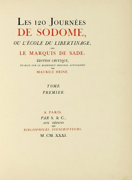DONATIEN ALPHONSE FRANOIS SADE : Les 120 journes de Sodome ou L'cole du libertinage [...]. Edition critique, tablie sur le manuscrit original autographe par Maurice Heine. Tome premier (-troisime).  - Asta Libri, autografi e manoscritti - Associazione Nazionale - Case d'Asta italiane