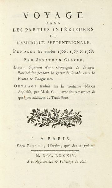 JONATHAN CARVER : Voyage dans les parties intrieures de l'Amrique septentrionale, pendant les annes 1766, 1767 & 1768.  - Asta Libri, autografi e manoscritti - Associazione Nazionale - Case d'Asta italiane