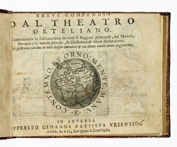 Abraham Ortelius : Breve compendio del Theatro Orteliano. Contenendo la delineatione de tutti li regioni principali, del mondo, stampate in tavole piccole, et illustrate con brevi declarationi.  - Asta Libri, autografi e manoscritti - Associazione Nazionale - Case d'Asta italiane