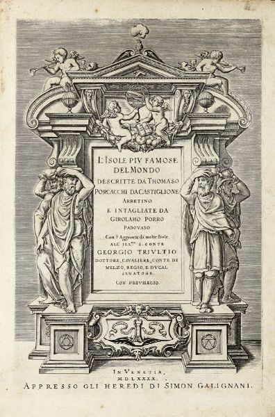 Tommaso Porcacchi : L'isole piu famose del mondo [...] intagliate da Girolamo Porro...  - Asta Libri, autografi e manoscritti - Associazione Nazionale - Case d'Asta italiane