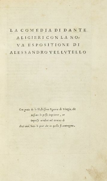 DANTE ALIGHIERI : La Commedia [...] con la nova esposizione di Alessandro Vellutello.  - Asta Libri, autografi e manoscritti - Associazione Nazionale - Case d'Asta italiane
