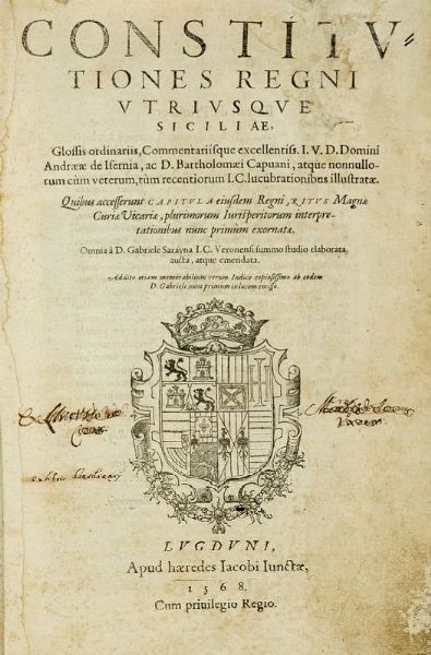 Constitutiones Regni Vtriusque Siciliae, glossis ordinariis, commentariisque...  - Asta Libri, autografi e manoscritti - Associazione Nazionale - Case d'Asta italiane