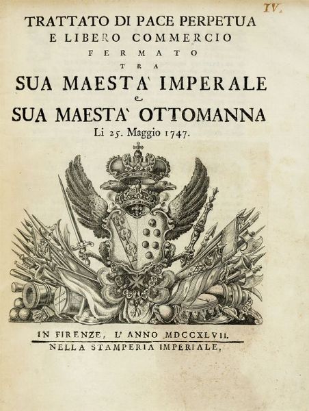 Trattato di pace perpetua e libero commercio firmato tra Sua Maest Imperiale e Sua Maest Ottomana li 5 maggio 1747.  - Asta Libri, autografi e manoscritti - Associazione Nazionale - Case d'Asta italiane