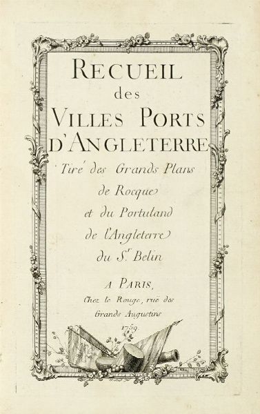 Recueil des villes ports d'Angleterre tir des grands plans de Rocque et du portuland de l'Angleterre du Sr. Belin.  - Asta Libri, autografi e manoscritti - Associazione Nazionale - Case d'Asta italiane