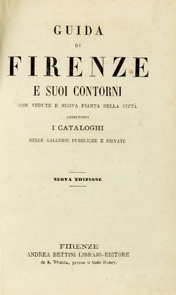 Lotto di 5 opere su Firenze e Toscana.  - Asta Libri, autografi e manoscritti - Associazione Nazionale - Case d'Asta italiane