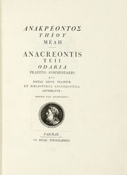 ANACREON : Anakreontos Teiou Mele Anacreontis Teii Odaria praefixo commentario...  - Asta Libri, autografi e manoscritti - Associazione Nazionale - Case d'Asta italiane