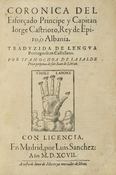 MARINO BARLEZIO : Coronica del esforado principe y capitan Iorge Castrioto, rey de Epiro,  Albania.  - Asta Libri, autografi e manoscritti - Associazione Nazionale - Case d'Asta italiane