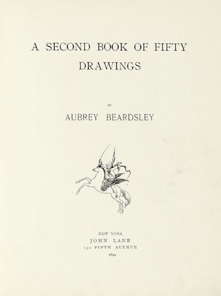 AUBREY BEARDSLEY : A second book of fifty drawings.  - Asta Libri, autografi e manoscritti - Associazione Nazionale - Case d'Asta italiane