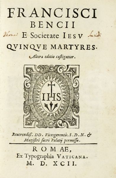 FRANCESCO BENCI : Quinque martyres.  - Asta Libri, autografi e manoscritti - Associazione Nazionale - Case d'Asta italiane