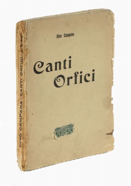 DINO CAMPANA : Canti Orfici. (Die Tragdie des letzten Germanen in Italien).  - Asta Libri, autografi e manoscritti - Associazione Nazionale - Case d'Asta italiane