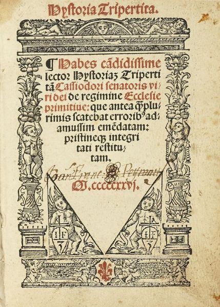 FLAVIUS MAGNUS AURELIUS CASSIODORUS : Hystoria tripertita.  - Asta Libri, autografi e manoscritti - Associazione Nazionale - Case d'Asta italiane