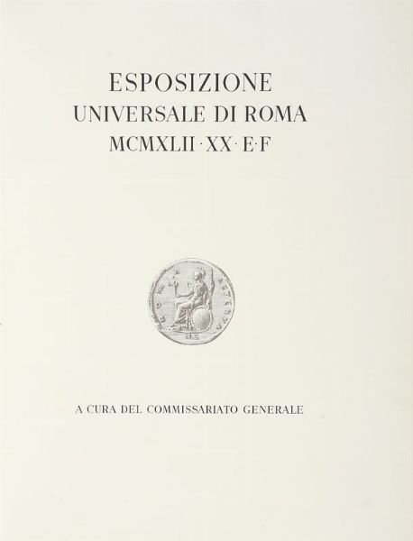 VITTORIO CINI : Esposizione Universale di Roma 1942.  - Asta Libri, autografi e manoscritti - Associazione Nazionale - Case d'Asta italiane