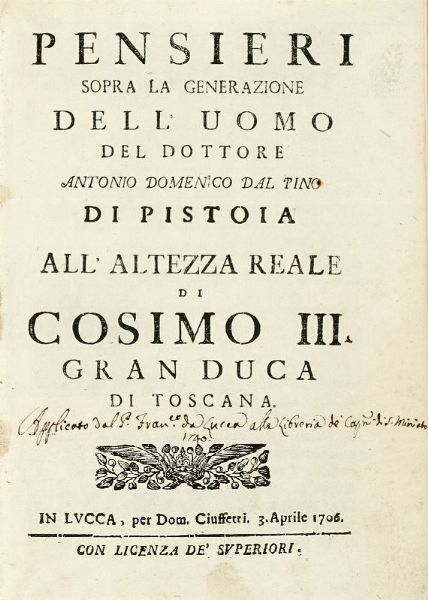 ANTONIO DOMENICO DAL PINO : Pensieri sopra la generazione dell'uomo...  - Asta Libri, autografi e manoscritti - Associazione Nazionale - Case d'Asta italiane