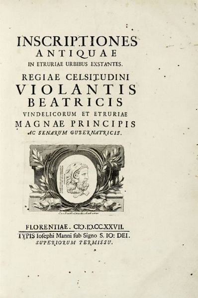 ANTONIO FRANCESCO GORI : Inscriptiones antiquae in Etruriae urbibus exstantes. Pars prima (- tertia).  - Asta Libri, autografi e manoscritti - Associazione Nazionale - Case d'Asta italiane