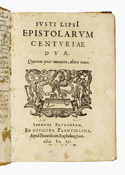 JUSTUS LIPSIUS : Epistolarum centuriae duae.  - Asta Libri, autografi e manoscritti - Associazione Nazionale - Case d'Asta italiane