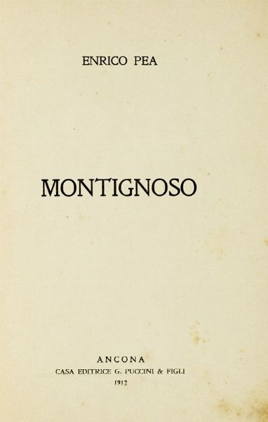 ENRICO PEA : Montignoso.  - Asta Libri, autografi e manoscritti - Associazione Nazionale - Case d'Asta italiane