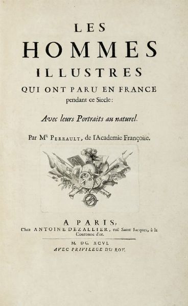 CHARLES PERRAULT : Les hommes illustres qui ont paru en France pendant ce sicle: avec leur portraits au naturel. Tome I (-II).  - Asta Libri, autografi e manoscritti - Associazione Nazionale - Case d'Asta italiane