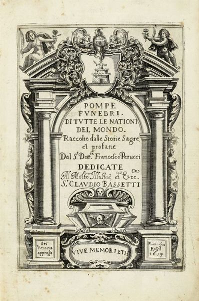FRANCESCO PERUCCI : Pompe funebri di tutte le nationi del mondo, raccolte dalle Storie Sagre, et profane...  - Asta Libri, autografi e manoscritti - Associazione Nazionale - Case d'Asta italiane