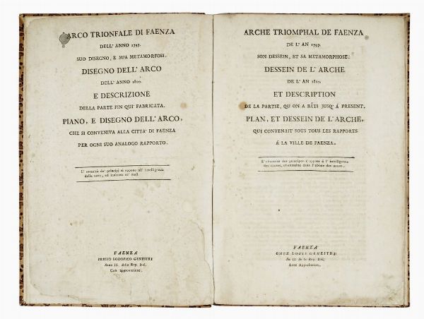 GIUSEPPE PISTOCCHI : Arco trionfale di Faenza dell'anno 1797. Suo disegno, e sua metamorfosi...  - Asta Libri, autografi e manoscritti - Associazione Nazionale - Case d'Asta italiane