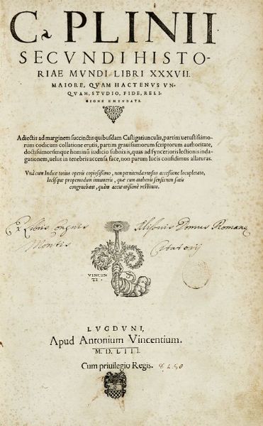 GAIUS PLINIUS SECUNDUS : Historiae mundi libri XXXVII Maiore, quam hactenus vnquam, studio, fide, religione emendati...  - Asta Libri, autografi e manoscritti - Associazione Nazionale - Case d'Asta italiane