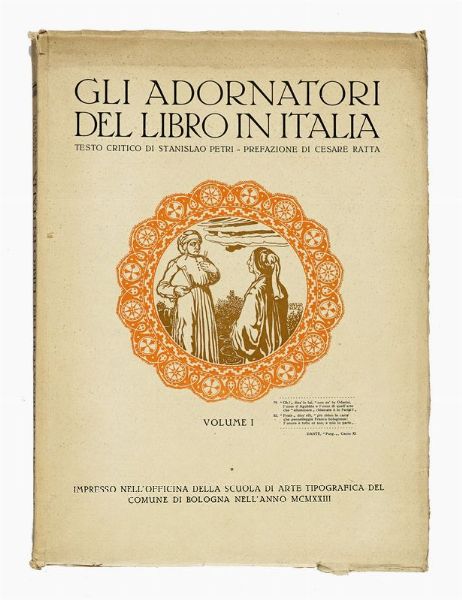 CESARE RATTA : Gli adornatori del libro in Italia... Vol I (IX).  - Asta Libri, autografi e manoscritti - Associazione Nazionale - Case d'Asta italiane