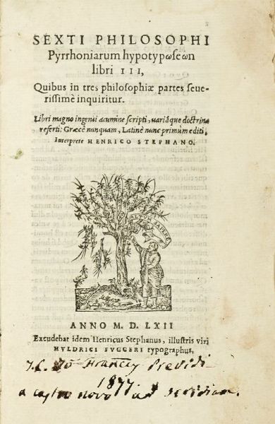 SEXTUS EMPIRICUS : Pyrrhoniarum hypotyposeon libri III...  - Asta Libri, autografi e manoscritti - Associazione Nazionale - Case d'Asta italiane