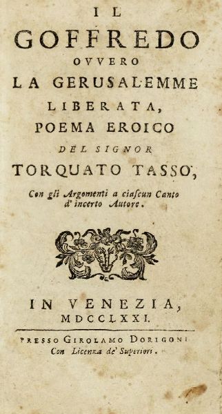 Torquato Tasso : Il Goffredo, ovvero la Gerusalemme liberata.  - Asta Libri, autografi e manoscritti - Associazione Nazionale - Case d'Asta italiane