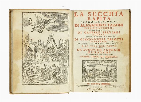ALESSANDRO TASSONI : La secchia rapita. Poema eroicomico [...] colle dichiarazioni di Gaspare Salviani romano, s'aggiungono la prefazione, e le annotazioni di Giannandrea Barotti [...] e la vita del poeta composta da Lodovico Antonio Muratori...  - Asta Libri, autografi e manoscritti - Associazione Nazionale - Case d'Asta italiane