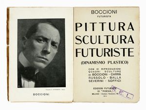 Umberto Boccioni - Pittura scultura futuriste (dinamismo plastico) con 51 riproduzioni, quadri, sculture di Boccioni, Carrà, Russolo, Balla, Severini, Soffici.