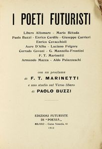 Filippo Tommaso Marinetti - I Poeti Futuristi.