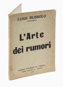 Luigi Russolo : L'Arte dei Rumori.  - Asta Libri, autografi e manoscritti - Associazione Nazionale - Case d'Asta italiane