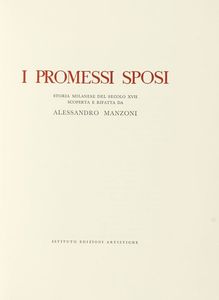 ALESSANDRO MANZONI - I promessi sposi. Storia milanese del secolo XVII...
