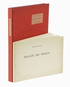 FRANOIS VILLON : Ballade des Pendus.  - Asta Libri, autografi e manoscritti - Associazione Nazionale - Case d'Asta italiane