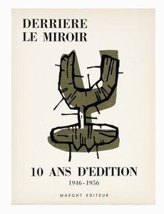 Joan Mir : Derriere Le Miroir: 10 Ans d?Edition 1946-1956.  - Asta Libri, autografi e manoscritti - Associazione Nazionale - Case d'Asta italiane