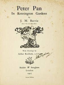 JAMES MATTHEW BARRIE : Peter Pan in Kensington Gardens [...] with drawings by Arthur Rackham. Second edition.  - Asta Libri, autografi e manoscritti - Associazione Nazionale - Case d'Asta italiane