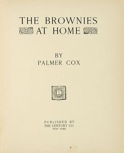 PALMER COX : The Brownies at Home. Our Third book.  - Asta Libri, autografi e manoscritti - Associazione Nazionale - Case d'Asta italiane